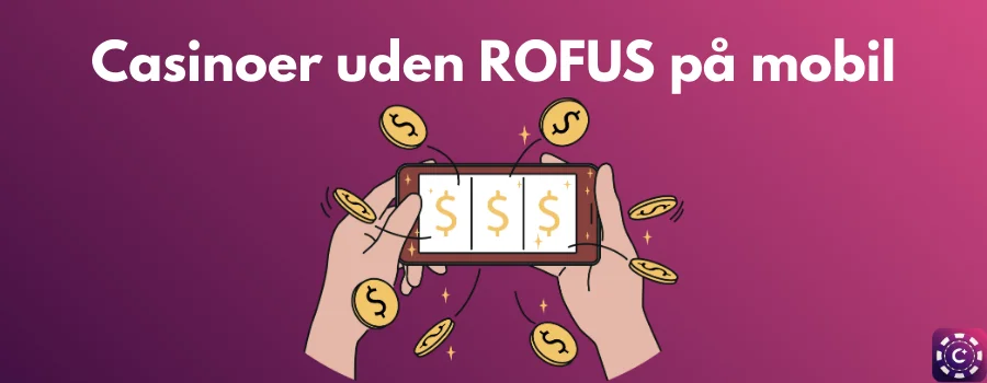 Casinoer uden ROFUS på mobil