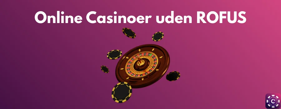 Online Casinoer uden ROFUS